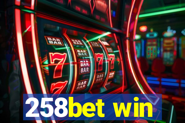258bet win